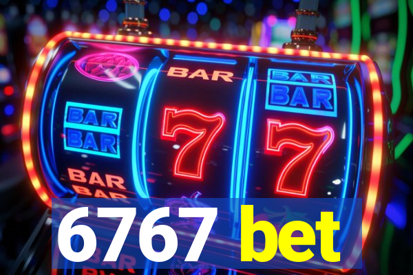 6767 bet